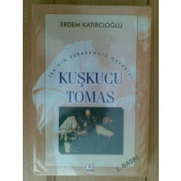 KUŞKUCU TOMAS - ERDEM KATIRCIOĞLU