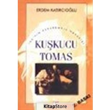 KUŞKUCU TOMAS - ERDEM KATIRCIOĞLU