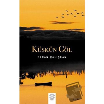Küskün Göl Ercan Çalışkan