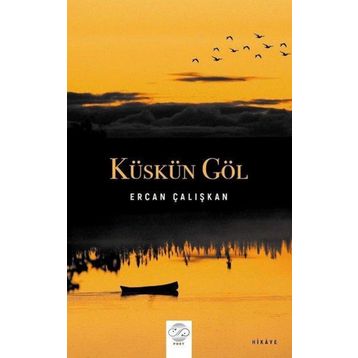 Küskün Göl Ercan Çalışkan