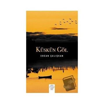 Küskün Göl Ercan Çalışkan