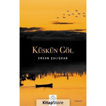 Küskün Göl Ercan Çalışkan