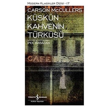 Küskün Kahvenin Türküsü - Carson McCullers