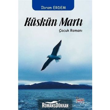 Küskün Martı - İbram Erdem