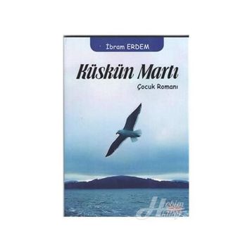 Küskün Martı - İbram Erdem