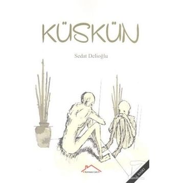 Küskün - Sedat Delioğlu