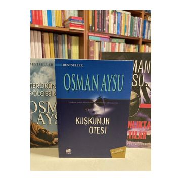 KUŞKUNUN ÖTESİ - OSMAN AYSU