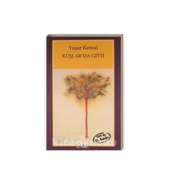 Kuşlar da Gitti - Yaşar Kemal