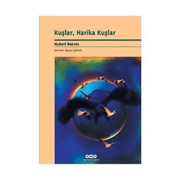 KUŞLAR HARIKA KUŞLAR - HUBERT REEVES