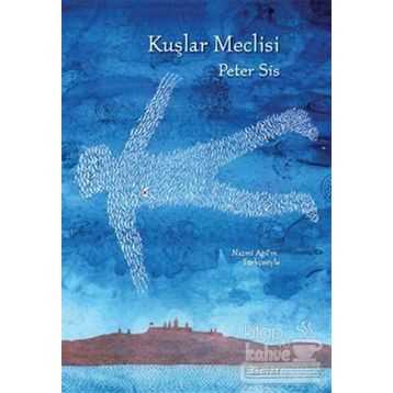 Kuşlar Meclisi - Peter Sis