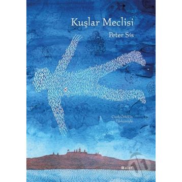 Kuşlar Meclisi - Peter Sis