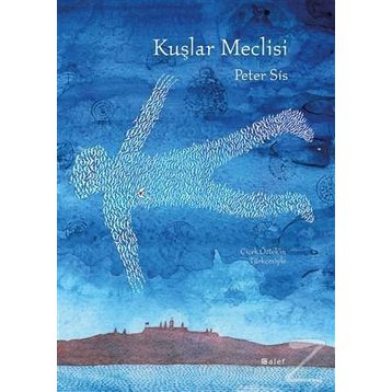 Kuşlar Meclisi - Peter Sis