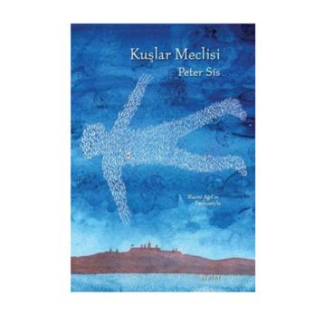 Kuşlar Meclisi - Peter Sis