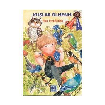 Kuşlar Ölmesin - Aziz Sivaslıoğlu