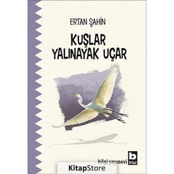Kuşlar Yalınayak Uçar - Ertan Şahin