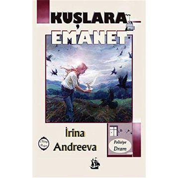 Kuşlara Emanet - İrina Andreeva