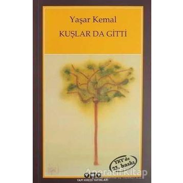Kuşlarda Gitti - Yaşar Kemal