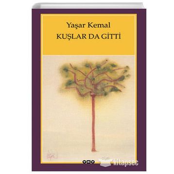 Kuşlarda Gitti - Yaşar Kemal