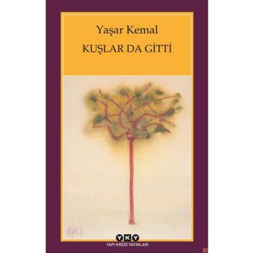 Kuşlarda Gitti - Yaşar Kemal