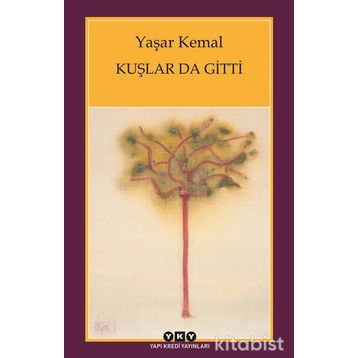 Kuşlarda Gitti - Yaşar Kemal