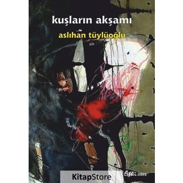 Kuşların Akşamı - Aslıhan Tüylüoğlu