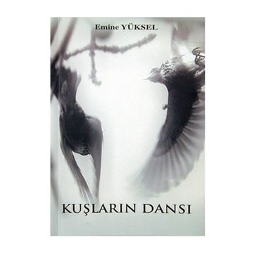 Kuşların Dansı - Emine Yüksel