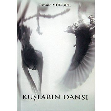 Kuşların Dansı - Emine Yüksel