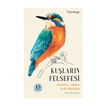 Kuşlarin Felsefesi - Philippe J. Dubois