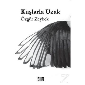 Kuşlarla Uzak - Özgür Zeybek