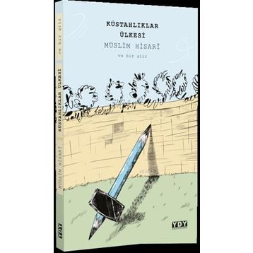 Küstahlıklar Ülkesi - Müslim Hisari
