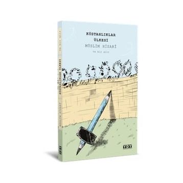 Küstahlıklar Ülkesi - Müslim Hisari