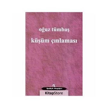 KÜŞÜM ÇINLAMASI - OĞUZ TÜMBAŞ