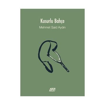 KUSURLU BAHÇE - MEHMET S. AYDIN
