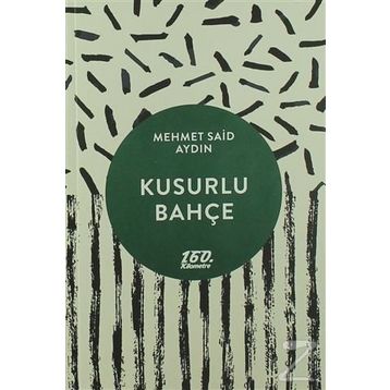 Kusurlu Bahçe - Mehmet Said Aydın