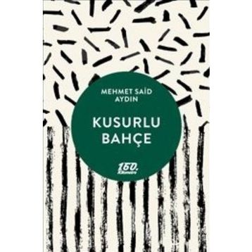 Kusurlu Bahçe - Mehmet Said Aydın