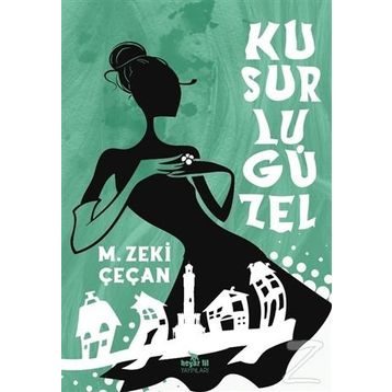 Kusurlu Güzel - M. Zeki Çeçan
