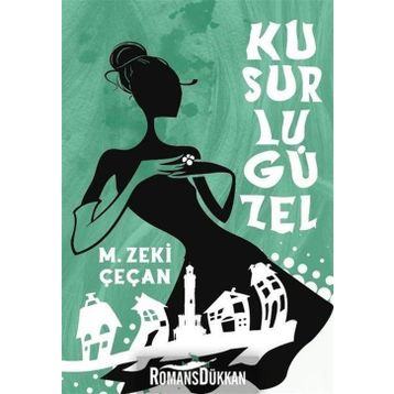 Kusurlu Güzel - M. Zeki Çeçan