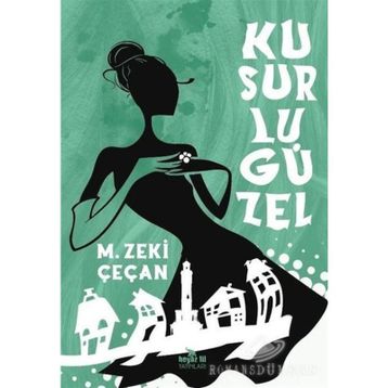 Kusurlu Güzel - M. Zeki Çeçan