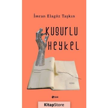 Kusurlu Heykel - İmran Elagöz Taşkın