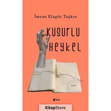 Kusurlu Heykel - İmran Elagöz Taşkın