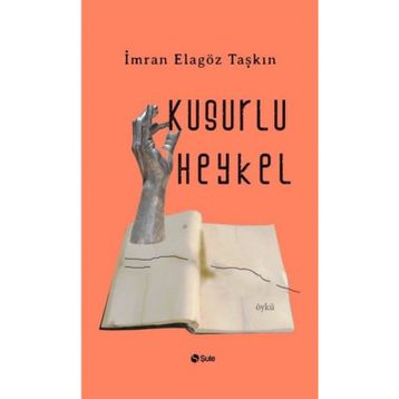 Kusurlu Heykel - İmran Elagöz Taşkın