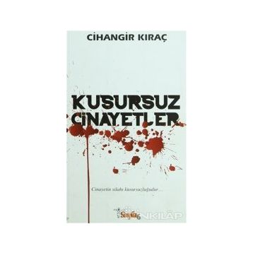 KUSURSUZ CINAYETLER - CIHANGIR KIRAÇ