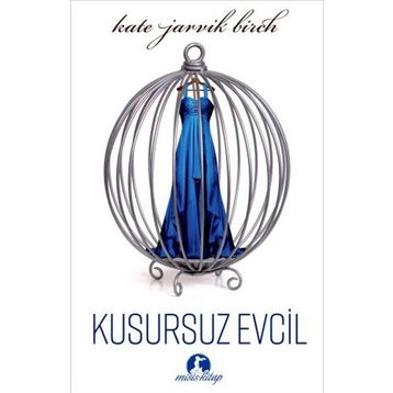 Kusursuz Evcil - Kate Jarvik Birch