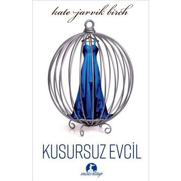 Kusursuz Evcil - Kate Jarvik Birch