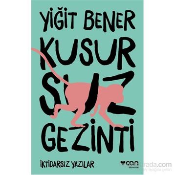 Kusursuz Gezinti - Yiğit Bener