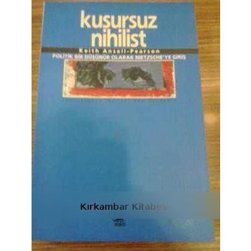 KUSURSUZ NIHILIST - KEITH ANSELL-PEARSON