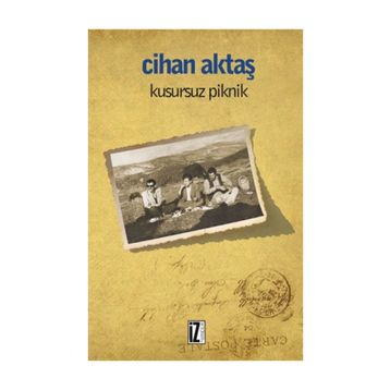 Kusursuz Piknik - Cihan Aktaş