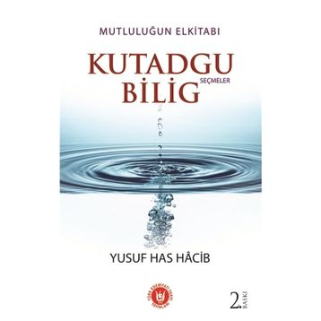 KUTADGU BILIG SEÇMELER - YUSUF HAS HACIB