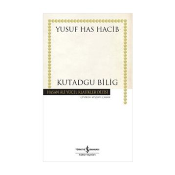 KUTADGU BILIG - YUSUF HAS HACIB