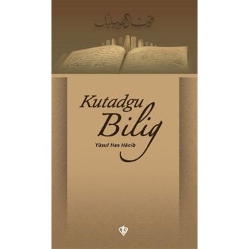KUTADGU BILIG - YUSUF HAS HACIP